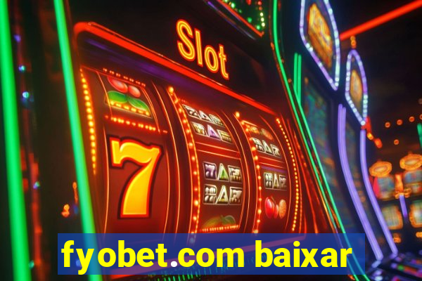 fyobet.com baixar